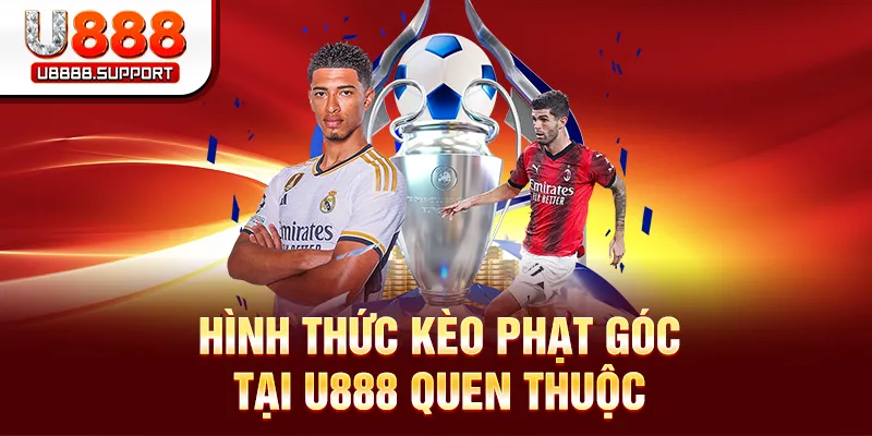 Hình thức kèo phạt góc tại U888 quen thuộc