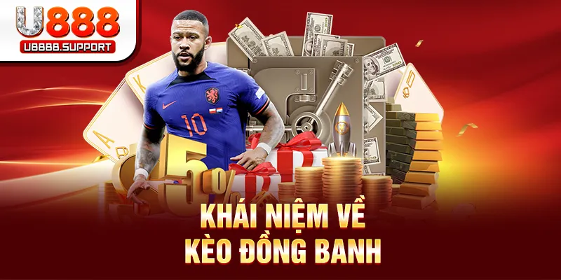 Khái niệm về kèo đồng banh